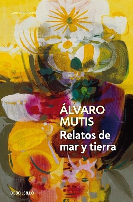 RELATOS DE MAR Y DE TIERRA | 9788483465318 | MUTIS, ALVARO | Llibreria Online de Banyoles | Comprar llibres en català i castellà online