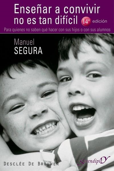 ENSEÑAR A CONVIVIR NO ES TAN DIFICIL. PARA QUIENES NO SABEN | 9788433019400 | SEGURA, MANUEL | Llibreria Online de Banyoles | Comprar llibres en català i castellà online