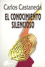 CONOCIMIENTO SILENCIOSO, EL | 9788488242105 | CASTANEDA, CARLOS | Llibreria Online de Banyoles | Comprar llibres en català i castellà online