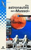 ELS ASTRONAUTES DEL "MUSSOL" | 9788424681470 | SORRIBAS ROIG, SEBASTIA | Llibreria Online de Banyoles | Comprar llibres en català i castellà online