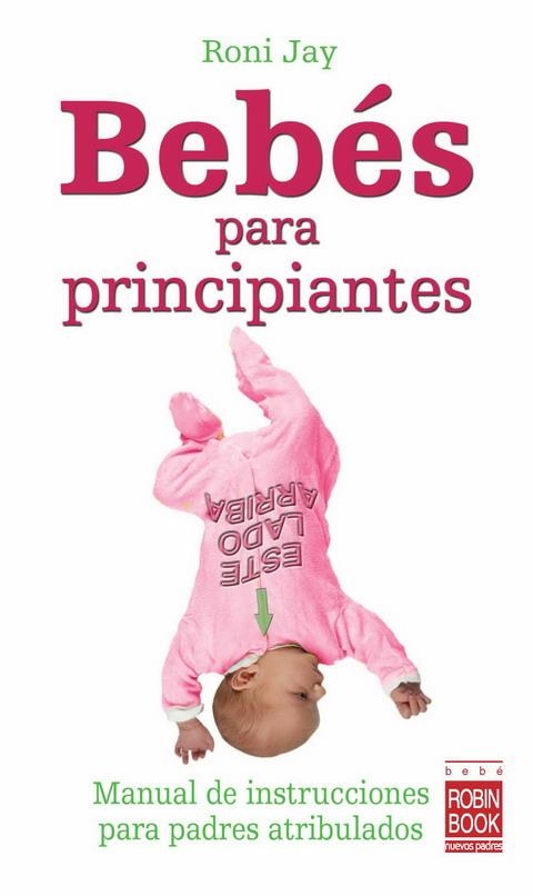 BEBES PARA PRINCIPIANTES | 9788479279165 | JAY, RONY | Llibreria Online de Banyoles | Comprar llibres en català i castellà online