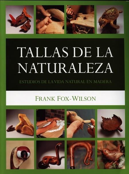 TALLAS DE LA NATURALEZA.ESTUDIOS DE LA VIDA NATURAL EN MADER | 9788495376732 | FOX-WILSON,FRANK | Llibreria Online de Banyoles | Comprar llibres en català i castellà online