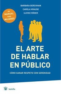 ARTE DE HABLAR EN PUBLICO | 9788498670387 | BERCKHAN, B; KRAUSE,C; RODER, U. | Llibreria Online de Banyoles | Comprar llibres en català i castellà online