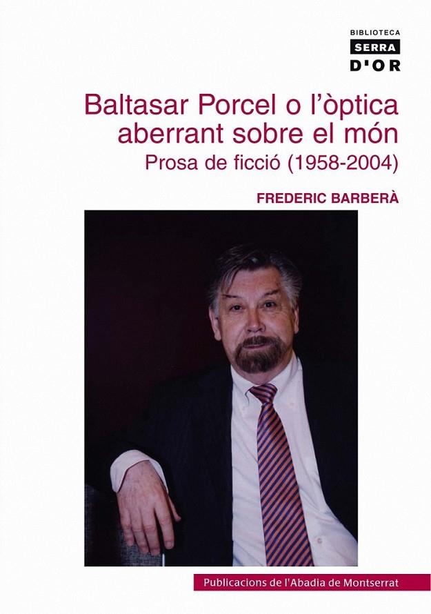 BALTASAR PORCEL O L'OPTICA ABERRANT SOBRE EL MON | 9788484159902 | BARBERA FARRAN,FREDERIC | Llibreria Online de Banyoles | Comprar llibres en català i castellà online