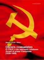 OBRERS COMUNISTES EL PSUC A LES EMPRESES CATALANES | 9788497913256 | LARDIN OLIVER, ANTONI | Llibreria Online de Banyoles | Comprar llibres en català i castellà online