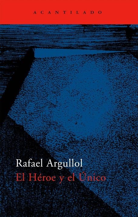 HEROE Y EL UNICO, EL | 9788496834323 | ARGULLOL, RAFAEL | Llibreria L'Altell - Llibreria Online de Banyoles | Comprar llibres en català i castellà online - Llibreria de Girona