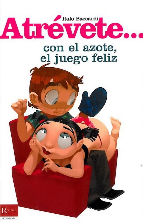 ATREVETE...CON EL AZOTE, EL JUEG | 9788479279325 | BACCARDI, ITALO | Llibreria Online de Banyoles | Comprar llibres en català i castellà online