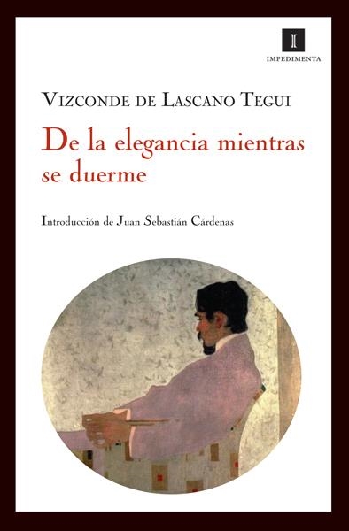 DE LA ELEGANCIA MIENTRAS SE DUERME | 9788493592752 | VIZCONDE DE LASCANO TEGUI | Llibreria Online de Banyoles | Comprar llibres en català i castellà online