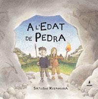 A L'EDAT DE PEDRA | 9788479012670 | KITAMURA, SATOSHI (1956- ) | Llibreria Online de Banyoles | Comprar llibres en català i castellà online