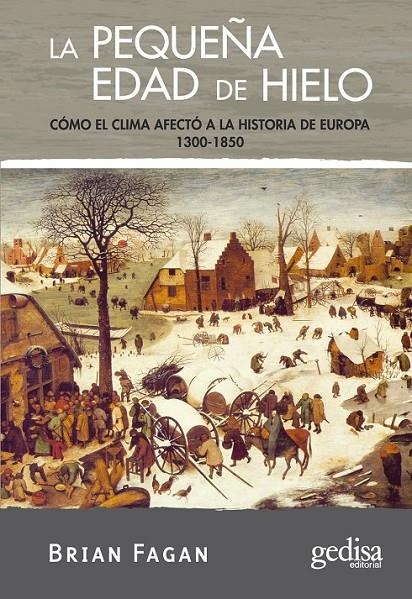 PEQUEÑA EDAD DE HIELO | 9788497841344 | FAGAN BRIAN | Llibreria L'Altell - Llibreria Online de Banyoles | Comprar llibres en català i castellà online - Llibreria de Girona