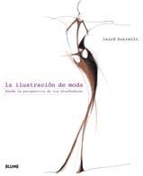 ILUSTRACIÓN DE MODA DESDE LA PERSPECTIVA DE LOS DISEÑADOR, L | 9788498012644 | BORRELLI, LAIRD | Llibreria Online de Banyoles | Comprar llibres en català i castellà online