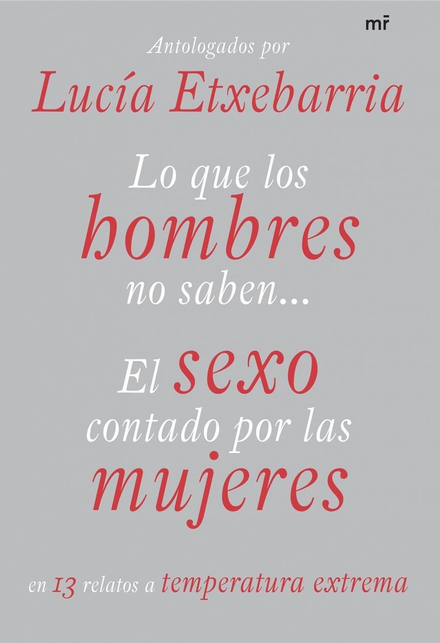 LO QUE LOS HOMBRES NO SABEN... SEXO CONTADO POR LAS MUJERES | 9788427034297 | ETXEBARRIA, LUCIA | Llibreria Online de Banyoles | Comprar llibres en català i castellà online