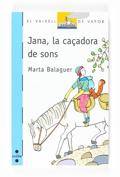 JANA LA CAÇADORA DE SONS | 9788466120098 | BALAGUER, MARTA | Llibreria Online de Banyoles | Comprar llibres en català i castellà online