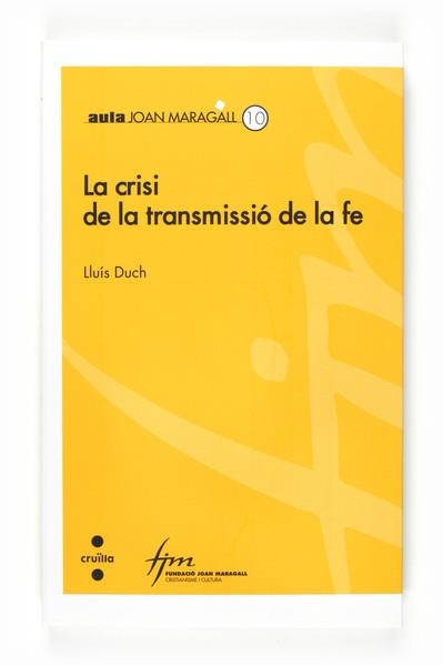 LA CRISI DE LA TRANSMISSIÓ DE LA FE | 9788466120289 | DUCH, LLUÍS | Llibreria L'Altell - Llibreria Online de Banyoles | Comprar llibres en català i castellà online - Llibreria de Girona