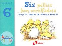 SIS POLLETS BEN ESCALFADETS | 9788483041574 | GARCÍA FRANCO, PEDRO M | Llibreria Online de Banyoles | Comprar llibres en català i castellà online