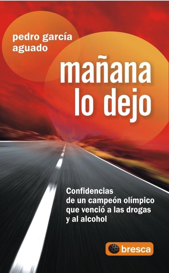 MAÑANA LO DEJO | 9788496998568 | GARCIA AGUADO, PEDRO | Llibreria Online de Banyoles | Comprar llibres en català i castellà online