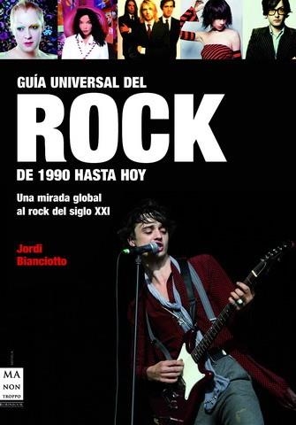 GUIA UNIVERSAL DEL ROCK DE 1990 | 9788496222731 | BIANCIOTTO,JORDI | Llibreria Online de Banyoles | Comprar llibres en català i castellà online