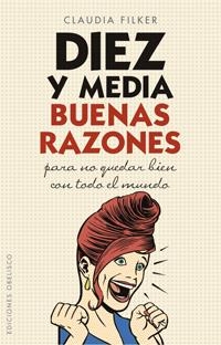 DIEZ Y MEDIA BUENAS RAZONES | 9788497774376 | FILKER, CLAUDIA | Llibreria Online de Banyoles | Comprar llibres en català i castellà online