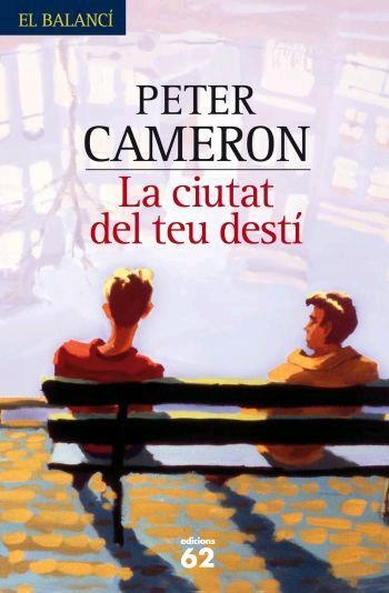 LA CIUTAT DEL TEU DESTI | 9788429760316 | CAMERON PETER | Llibreria Online de Banyoles | Comprar llibres en català i castellà online