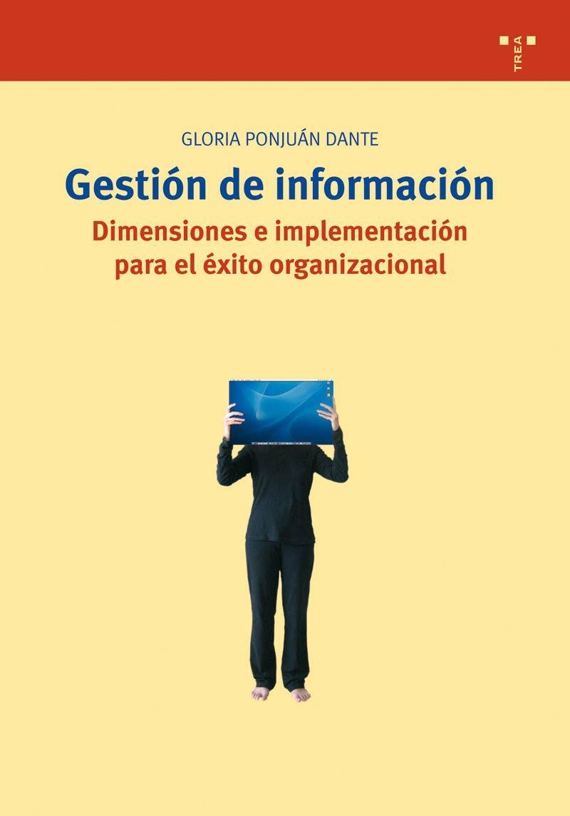 GESTION DE INFORMACION: DIMENSIONES E IMPLEMENTACIÓN PARA EL | 9788497043243 | PONJUAN DANTE, GLORIA | Llibreria Online de Banyoles | Comprar llibres en català i castellà online