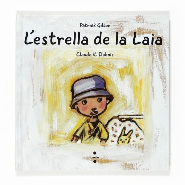 ESTRELLA DE LA LAIA, L' | 9788466118361 | GILSON, PATRICK | Llibreria L'Altell - Llibreria Online de Banyoles | Comprar llibres en català i castellà online - Llibreria de Girona