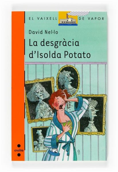 DESGRÀCIA D'ISOLDA POTATO, LA | 9788466118279 | NEL.LO, DAVID | Llibreria Online de Banyoles | Comprar llibres en català i castellà online