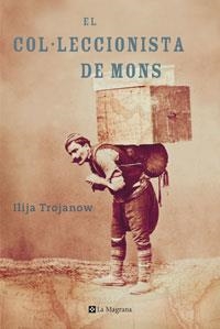 COL.LECCIONISTA DE MONS, EL | 9788498671261 | TROJANOW, ILIJA | Llibreria Online de Banyoles | Comprar llibres en català i castellà online