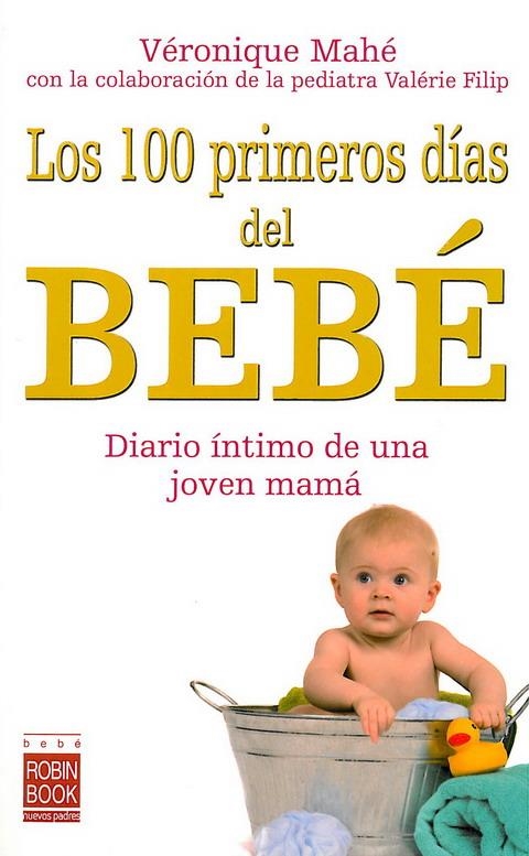 100 PRIMEROS DIAS DEL BEBE, LOS | 9788479279110 | MAHE, VERONIQUE | Llibreria Online de Banyoles | Comprar llibres en català i castellà online