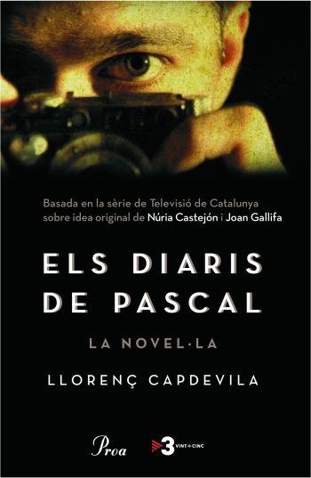 ELS DIARIS DE PASCAL -LA NOVEL.LA- | 9788484370406 | CAPDEVILA, LLORENÇ | Llibreria L'Altell - Llibreria Online de Banyoles | Comprar llibres en català i castellà online - Llibreria de Girona