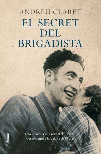 SECRET DEL BRIGADISTA, EL | 9788466409162 | CLARET, ANDREU | Llibreria Online de Banyoles | Comprar llibres en català i castellà online