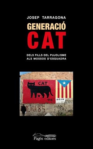 GENERACIO CAT -DE FILLS DEL PUJOLISME A MOSSOS D'ESQUADRA- | 9788497796309 | TARRAGONA, JOSEP | Llibreria Online de Banyoles | Comprar llibres en català i castellà online