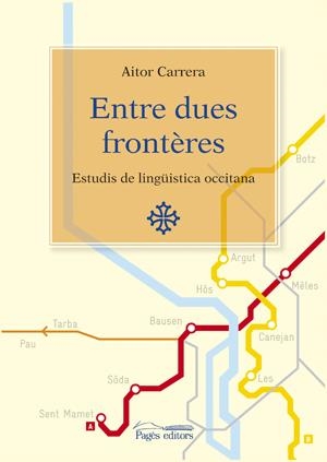 ENTRE DUES FRONTERES ESTUDIS DE LINGUISTICA OCCITANA | 9788497796262 | CARRERA I BAIGET, AITOR | Llibreria Online de Banyoles | Comprar llibres en català i castellà online