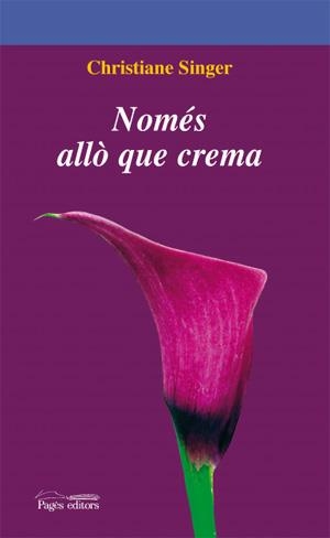 NOMES ALLO QUE CREMA | 9788497796057 | SINGER, CHRISTIANE | Llibreria Online de Banyoles | Comprar llibres en català i castellà online