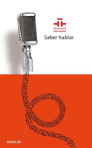 SABER HABLAR | 9788403098060 | INSTITUTO CERVANTES | Llibreria Online de Banyoles | Comprar llibres en català i castellà online