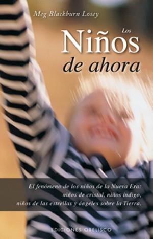 NIÑOS DE AHORA, LOS | 9788497774444 | LOSEY, MEG BLACKBURN | Llibreria Online de Banyoles | Comprar llibres en català i castellà online