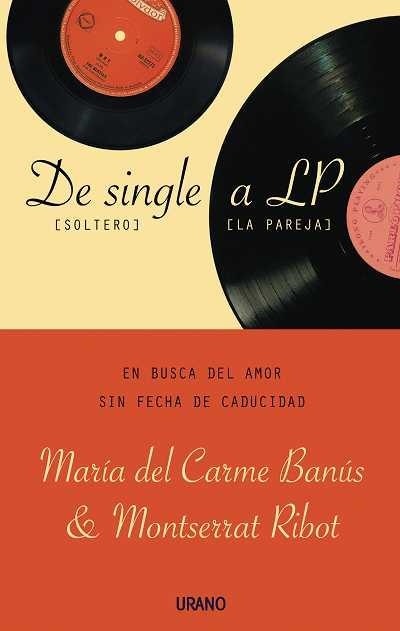 DE SINGLE A LP (DE SOLTERO A LA PAREJA) | 9788479536671 | BANUS, MARIA DEL CAR/ RIBOT, MONTSERRAT | Llibreria Online de Banyoles | Comprar llibres en català i castellà online