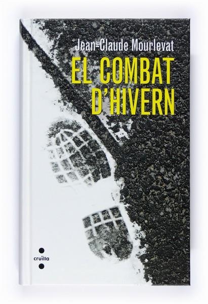 COMBAT D'HIVERN, EL | 9788466120579 | MOURLEVAT, JEAN*CALUDE | Llibreria Online de Banyoles | Comprar llibres en català i castellà online