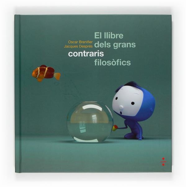 LLIBRE DELS GRANS CONTRARIS FILOSOFICS, EL | 9788466120456 | BRENIFER, OSCAR Y DESPRES, JACQUES | Llibreria Online de Banyoles | Comprar llibres en català i castellà online