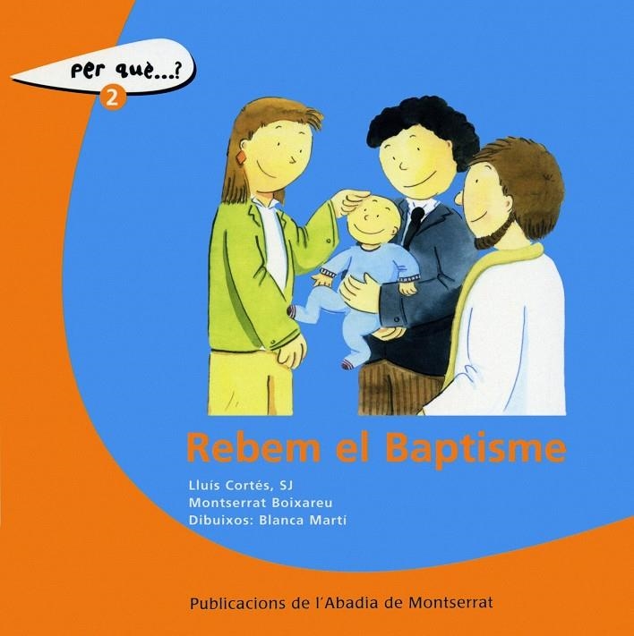 REBEM EL BAPTISME | 9788484151579 | CORTES, LLUIS I BOIXAREU, MONTSERRAT | Llibreria Online de Banyoles | Comprar llibres en català i castellà online