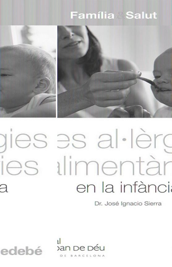 AL·LERGIES ALIMENTARIES EN LA INFANCIA, LES (FAMILIA & SALUT | 9788423683079 | SIERRA, JOSE IGNACIO | Llibreria Online de Banyoles | Comprar llibres en català i castellà online