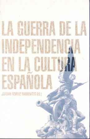 LA GUERRA DE LA INDEPENDENCIA EN LA CULTURA ESPAÑOLA | 9788432313295 | ALVAREZ BARRIENTOS, JOAQUIN | Llibreria Online de Banyoles | Comprar llibres en català i castellà online