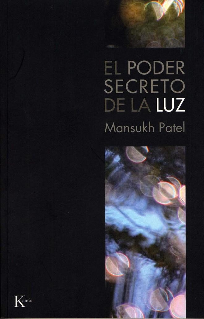 PODER SECRETO DE LA LUZ -SP | 9788472456655 | PATEL, MANSUKH | Llibreria Online de Banyoles | Comprar llibres en català i castellà online