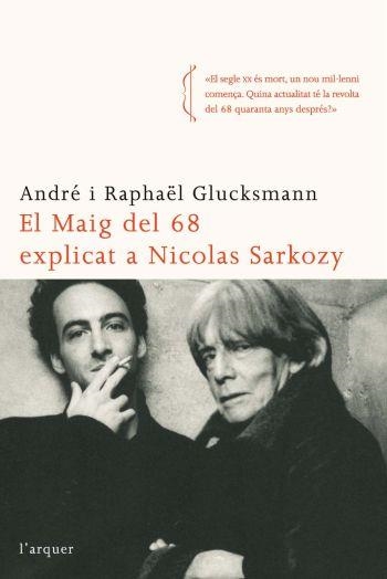 EL MAIG DEL 68 EXPLICAT A SARKOZY | 9788496499874 | GLUCKSMANN,ANDRÉ I RAPHAËL | Llibreria Online de Banyoles | Comprar llibres en català i castellà online