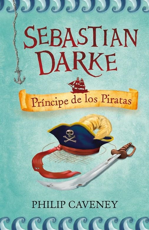 SEBASTIAN DARKE PRINCIPE DE LOS PIRATAS | 9788420473017 | CAVENEY, PHILIP | Llibreria Online de Banyoles | Comprar llibres en català i castellà online