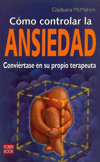 COMO CONTROLAR LA ANSIEDAD | 9788479279172 | MCMAHON, GLADEANA | Llibreria Online de Banyoles | Comprar llibres en català i castellà online