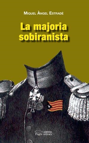 MAJORIA SOBIRANISTA, LA | 9788497796286 | ESTRADE, MIGUEL ANGEL | Llibreria Online de Banyoles | Comprar llibres en català i castellà online