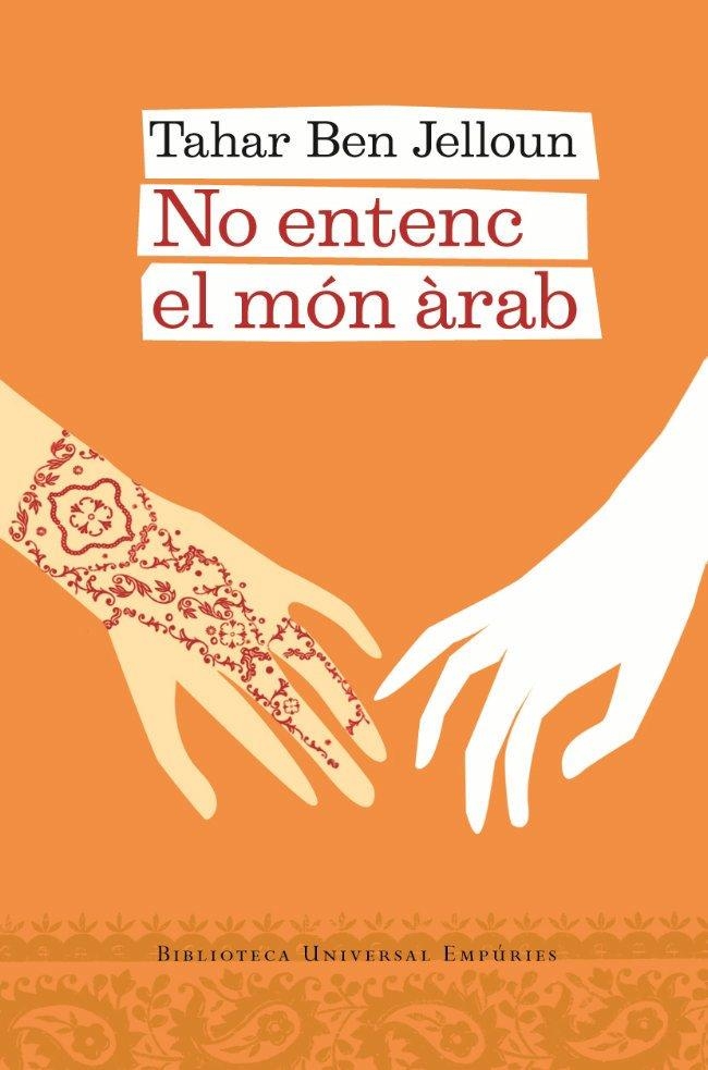 NO ENTENC EL MON ARAB | 9788497872959 | JELLOUN, TAHAR BEN | Llibreria Online de Banyoles | Comprar llibres en català i castellà online