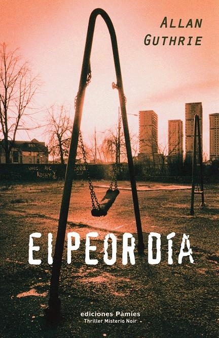 PEOR DÍA, EL | 9788496952157 | GUTHRIE, ALLAN | Llibreria Online de Banyoles | Comprar llibres en català i castellà online