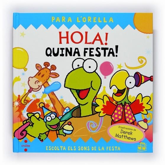 HOLA! QUINA FESTA! | 9788466120128 | MATTHEWS, DEREK | Llibreria Online de Banyoles | Comprar llibres en català i castellà online