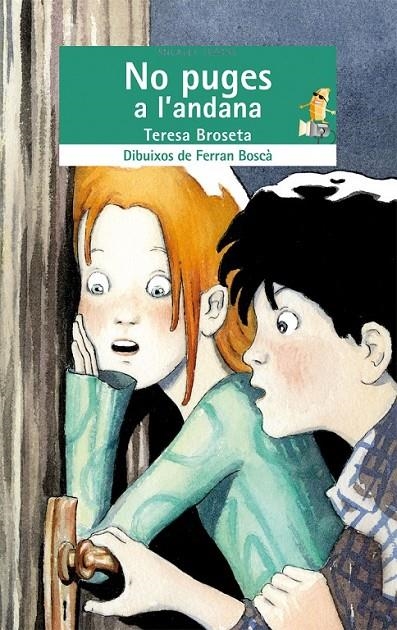 NO PUGES A L'ANDANA | 9788498242935 | BROSETA, TERESA (1963- ) | Llibreria Online de Banyoles | Comprar llibres en català i castellà online